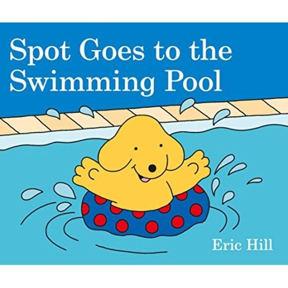 Spot Goes to the Swimming Pool -- Eric Hill - Picture 2 of 3
